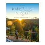 Tea Karvinen - Kansallispuistot: Maamme luonnon helmet kirja